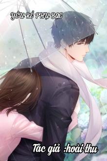 Yêu Kẻ Phụ Bạc