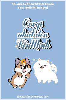 Corgi Nhà Ta Tên Tiểu Minh