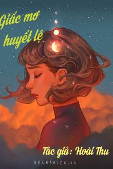 Giấc Mơ Huyết Lệ