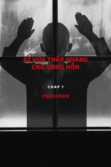 Ai Vừa Thắp Nhang Cho Vong Hồn