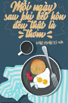 Mỗi Ngày Sau Khi Kết Hôn Đều Thật Là Thơm