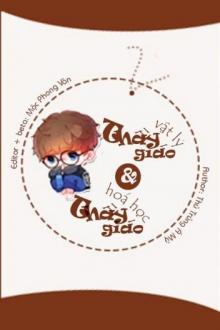 Thầy Giáo Vật Lý Và Thầy Giáo Hóa Học