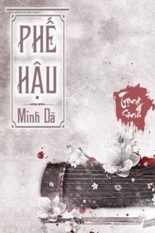 Phế Hậu (Quyển Hạ)