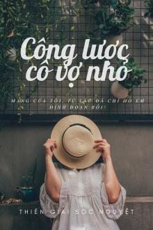 Công Lược Cô Vợ Nhỏ