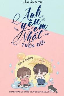 Anh Yêu Em Nhất Trên Đời [Giới Giải Trí]