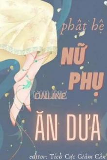 Phật Hệ Nữ Phụ, Online Ăn Dưa