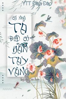 Cả Nhà Ta Đều Có Bàn Tay Vàng