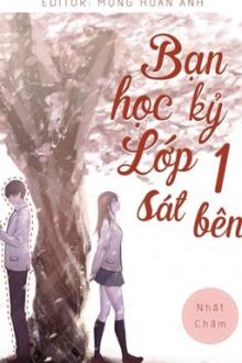 Bạn Học Kỷ Lớp Một Sát Bên