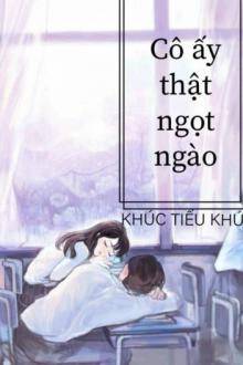 Cô Ấy Thật Ngọt Ngào