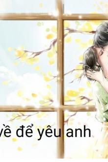 Quay Trở Về Để Yêu Anh