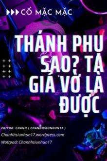 Thánh Phụ Sao? Ta Giả Vờ Là Được