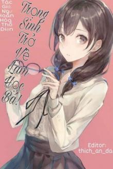 Trọng Sinh Trở Về Làm Học Bá