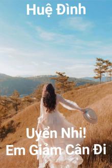 Uyển Nhi! Em Giảm Cân Đi Phần 1