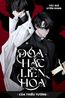 Đoá Hắc Liên Hoa Của Thiếu Tướng