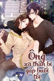 Ông Xã Thần Bí, Buổi Tối Gặp!