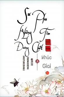 Sư Phụ Không Tìm Đường Chết