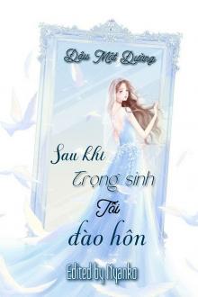 Sau Khi Trọng Sinh Tôi Đào Hôn