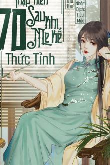 Thập Niên 70: Mẹ Kế Sau Khi Thức Tỉnh