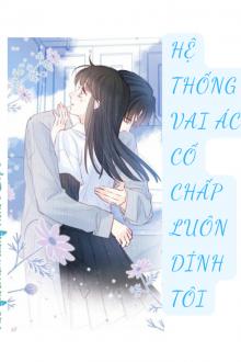 Vai Ác Cố Chấp Luôn Dính Tôi