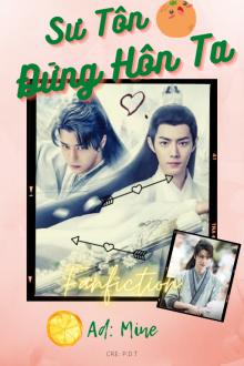 Chiến Sơn Vi Vương: Sư Tôn Đừng Hôn Ta