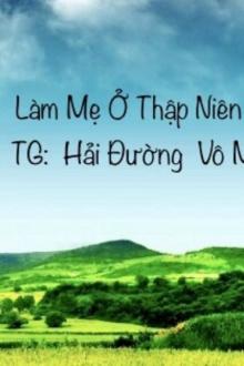 Làm Mẹ Ở Thập Niên 70
