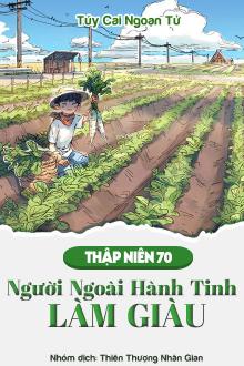 Thập Niên 70: Người Ngoài Hành Tinh Làm Giàu
