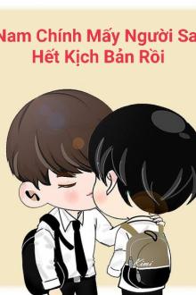 Nam Chính Mấy Người Sai Hết Kịch Bản Rồi !