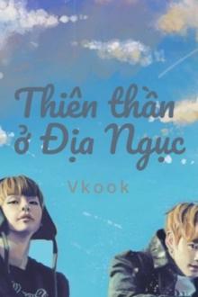 Thiên Thần Ở Địa Ngục [vkook]