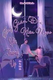 Tổng Giám Đốc Kiêu Ngạo Yêu Thương Vợ