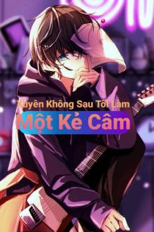 Xuyên Không Sau Tôi Làm Một Kẻ Câm