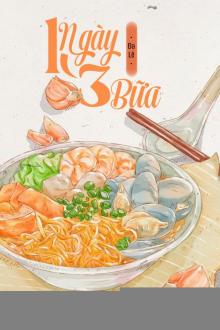 [Mỹ Thực] Một Ngày Ba Bữa