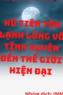 Nữ Tiên Tôn Lạnh Lùng Vô Tình Xuyên Đến Thế Giới Hiện Đại