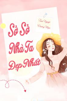 Sở Sở Nhà Ta Đẹp Nhất