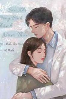 Sau Khi Trọng Sinh Thành Nam Thần