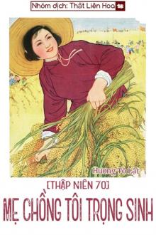 Thập Niên 70: Mẹ Chồng Tôi Trọng Sinh