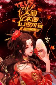 Trực Tiếp Lao Vào Lòng Boss Phản Diện