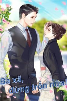 Hạnh Dựng Thành Hôn: Bà Xã, Đừng Trốn Nữa!