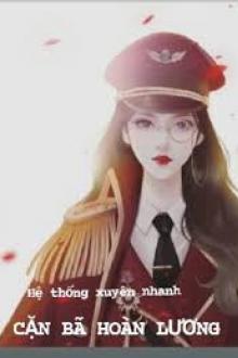 Xuyên Nhanh Phản Diện Cặn Bã Hoàn Lương