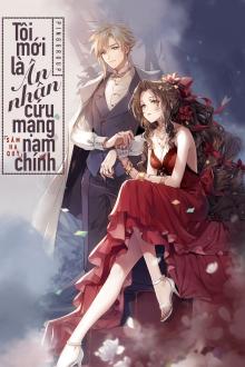 Tôi Mới Là Ân Nhân Cứu Mạng Nam Chính