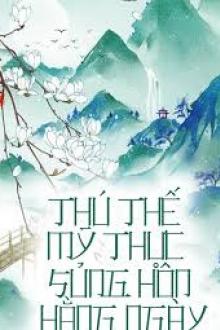 Thú Thế Mỹ Thực - Sủng Hôn Hằng Ngày