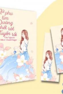 Nữ Phụ Tìm Đường Chết Rớt Tuyến Rồi