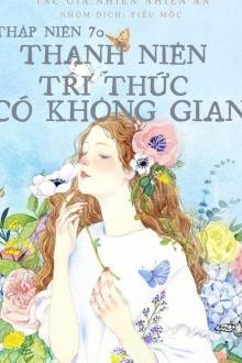 Thập Niên 70: Thanh Niên Tri Thức Có Không Gian