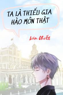 Ta Là Thiếu Gia Hào Môn Thật