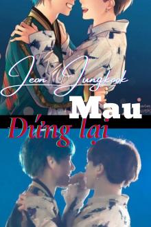 Jeon Jungkook!!! Mau Đứng Lại