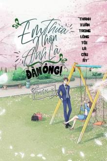 Em Thừa Nhận Anh Là Đàn Ông!