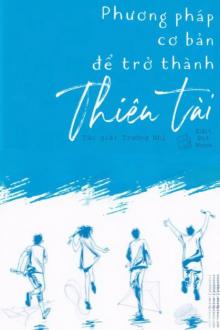 Phương Pháp Cơ Bản Để Trở Thành Thiên Tài