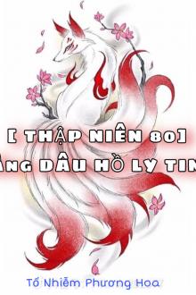 Thập Niên 80: Nàng Dâu Là Hồ Ly Tinh