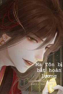 Mãn Cấp Ma Tôn Bị Ép Hoàn Lương