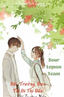 Đội Trưởng, Đưa Tôi Đi Thi Đấu