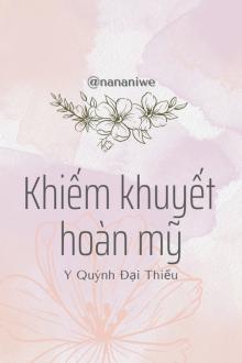 Khiếm Khuyết Hoàn Mỹ